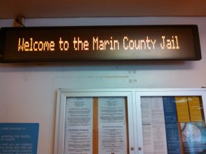 The ironic "Welcome" sign at Marin County Jail